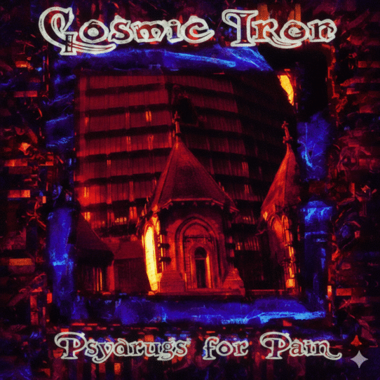 Cosmic_Iron_-_Psydrugs_For_Pain-2008-Sonic_Tantra