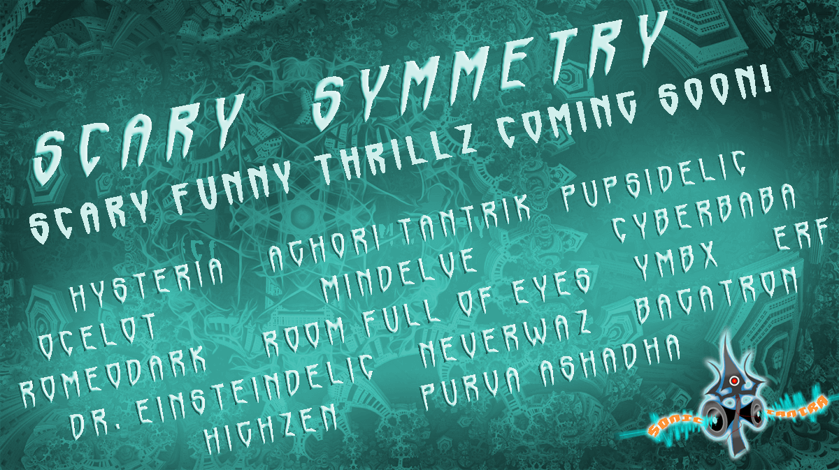 VA – Scary Symmetry (Comin’ soon!), New DarkPsy Videos & More!