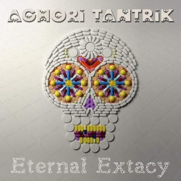Aghori TanTriK - Eternal Extacy - DarkPsy Psycore Album Sonic Tantra